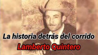 Lamberto Quintero  La historia detrás del corrido [upl. by Ayel]