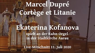 Marcel Dupré Cortège et Litanie op 19 Nr 2 Organ Ekaterina Kofanova [upl. by Certie]