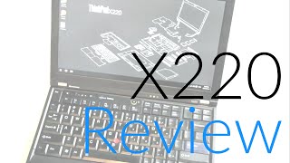 ThinkPad X220  Full Review [upl. by Desirae]