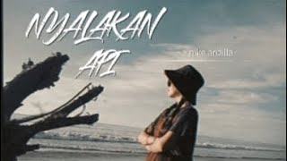 NYALAKAN API Nike Ardilla  cover MUSIK VIDEO [upl. by Odab344]