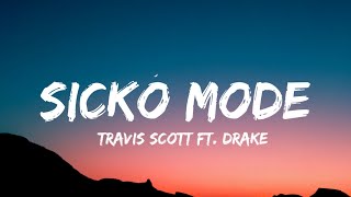 Travis Scott  SICKO MODE Lyrics ft Drake [upl. by Ontine]