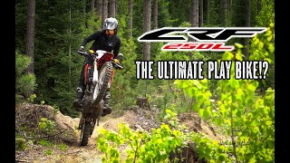 CRF250LThe Ultimate Play Bike [upl. by Joel]