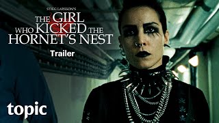 The Girl Who Kicked The Hornets Nest  Trailer  Topic [upl. by Eremahs]