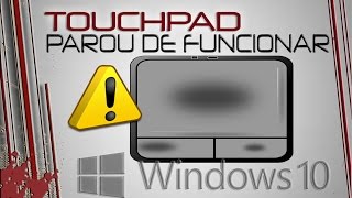 Mouse Touchpad parou de funcionar  RESOLVIDO VERIFICADO 2019 [upl. by Yenal465]