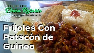 FRIJOLES CON PATACÓN DE GUINEO por Rosario Narváez Rivadeneira [upl. by Reneta]