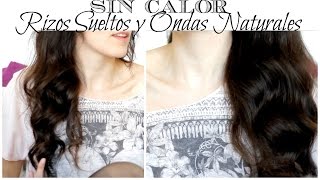 Como Hacer Rizos y Ondas SIN CALOR  Sin Plancha ni Tenacillas HEATLESS CURLS [upl. by Haldi280]