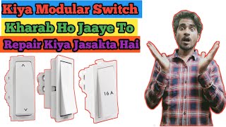 Kiya Modular Switch Kharab Ho jaaye To Repair Kiya Jasakta Hai [upl. by Annadroj]