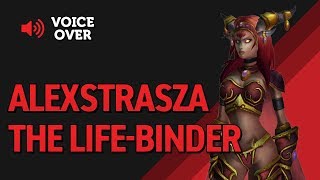 Alexstrasza the Life Binder Voice Over  Patch 82 [upl. by Garratt]