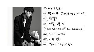 Jung Joon Young  1st Mini Album 【FULL ALBUM 】 [upl. by Oiramej68]