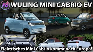 WULING MINI EV CABRIO  Kleinstes ECabrio kommt auch nach Deutschland [upl. by Durr]