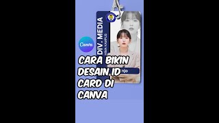 CARA BIKIN DESAIN ID CARD PAKE CANVA DI HP [upl. by Leiuqese]