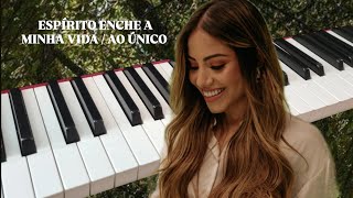 ESPÍRITO ENCHE A MINHA VIDA AO ÚNICO  Gabriela Rocha Piano e Voz [upl. by Nedyrb259]