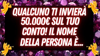 💌 Messaggio dellAngelo 50000€ Stanno per Arrivare Scopri Chi Ti Manda Questo Dono [upl. by Mcclees]