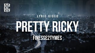 Finesse2tymes  Pretty Ricky  Lyrics [upl. by Ahsinak921]