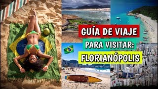 GUÍA DE VIAJE 🇧🇷 FLORIANÓPOLIS 🌴  CONSEJOS Y RECOMENDACIONES  TYTAN EN BRASIL ✈️ [upl. by Maxia]