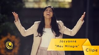 Jozyanne  Meu Milagre Vídeo Oficial [upl. by Anyel]