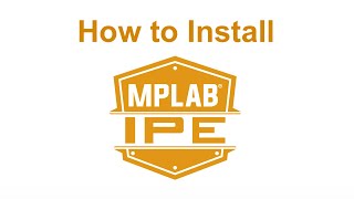 How to Install the MPLAB® Integrated Programming Environment IPE [upl. by Hafirahs]