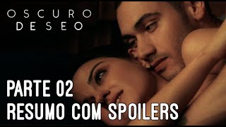 DESEJO SOMBRIO  FINAL EXPLICADO  RESUMO PARTE 02  1ª Temporada  Séries Netflix [upl. by Aikemaj]