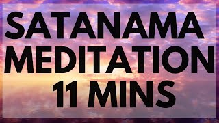 Satanama Meditation 11 mins Kirtan Kriya New Vocals [upl. by Ahsenroc]