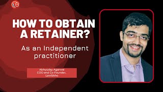 How to obtain a retainer  Abhyuday Agarwal  LawSikho [upl. by Leighland533]