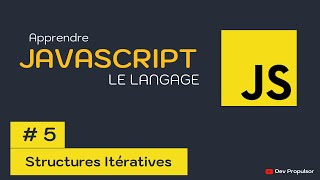 JavaScript  5Structures Itératives [upl. by Rugg503]