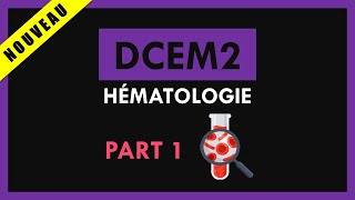 Hématologie Conférence  DCEM2  Part 1 [upl. by Desai]