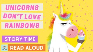 Unicorns Dont Love Rainbows  Story Time for Kids with One More Book [upl. by Koosis]