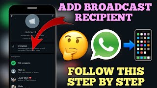 How to Add More Recipient on Whatsapp Broadcast List [upl. by Jeconiah]