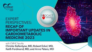 Expert Perspectives Recap of Important Updates in Cardiometabolic Medicine 2023 [upl. by Ihcehcu]