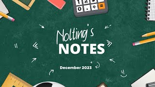 Noltings Notes  December 2023 edition [upl. by Asilrahc]