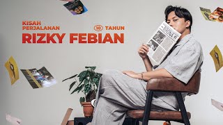 Kisah Perjalanan 10 Tahun Rizky Febian [upl. by Lareine]