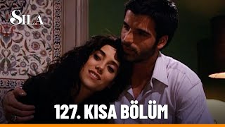 127 Kısa Bölüm  Sıla [upl. by Wickman]