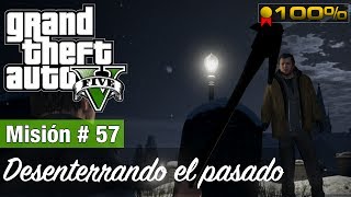 Grand Theft Auto 5 Misión 57  Desenterrando el pasado Medalla de Oro  100 [upl. by Eiser]