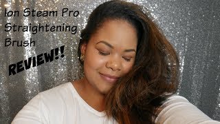 Ion Steam Pro Straightening Brush  Curly to Straight Natural Hair [upl. by Kramal]