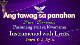 Ang tawag sa panahon  Nars Fernandez Awit sa Kwaresma Instrumental with Lyrics [upl. by Alekim]