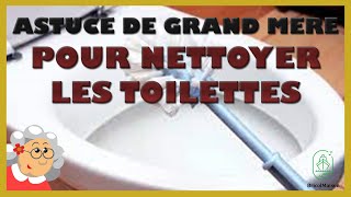 Remede de grand mère pour nettoyer les toilettes [upl. by Bucky]