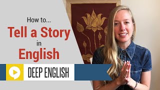 How to Tell a Great Story in English [upl. by Assetnoc]