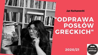 Jan Kochanowski quotOdprawa posłów greckichquot matura2023 Kochanowski Odprawaposłów greckich [upl. by Haeel]