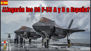 ¿Llegarán a España los 50 F35A y B ¡3 Profesionales del Sector os aclaran todas las dudas By TRU [upl. by Nightingale]