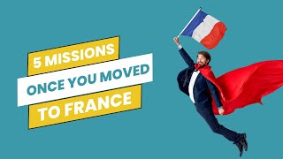 5 Missions to do once you’ve moved to France [upl. by Cusack]