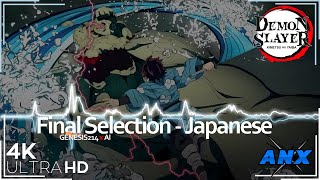 Final Selection Demon Slayer  Japanese 4K Anime Music Video [upl. by Lardner]