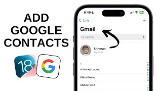 How to Import Google Account Contacts on iPhone  iOS 18 [upl. by Ardith]