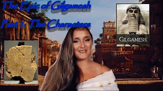 The Characters of Gilgamesh [upl. by Ahsiekin]