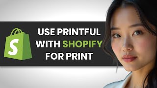 How to Use Printful with Shopify for PrintonDemand FULL GUIDE [upl. by Aser]