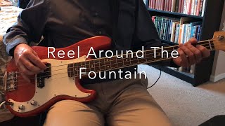 Reel Around The Fountain BASS  The Smiths [upl. by Annael729]