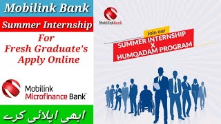 Mobilink Microfinance Bank Starting Summer Internship Program For Fresh Graduates 2024  Apply Now [upl. by Hoye]