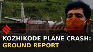 Kozhikode Air India Express crash Ground Report [upl. by Huttan]