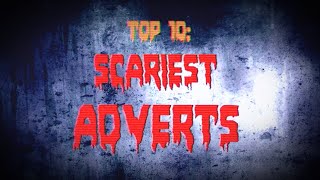 TOP 10 SCARYCREEPY COMMERCIALS [upl. by Aneekan806]