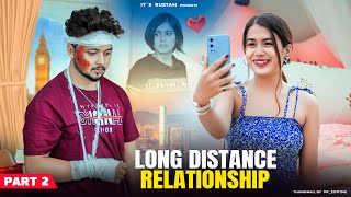 Long Distance Relationship  Sad Love Story  Part  2  its Rustam [upl. by Rhiamon]