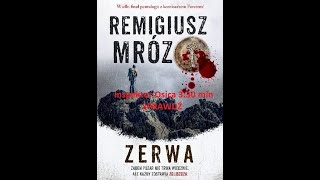 Remigiusz Mróz  Zerwa  Audiobook PL  Część 3  330 min Inspektor Osica SPRAWDŹ [upl. by Eisned]